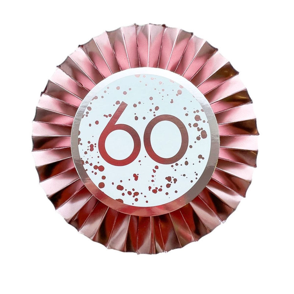 Rose Gold 60th Birthday Badge - 12cm